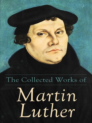 cover image of The Collected Works of Martin Luther